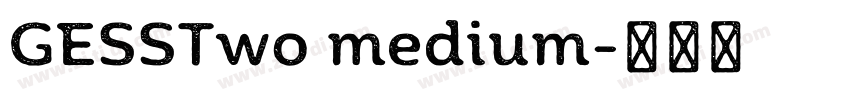 GESSTwo medium字体转换 GESSTwo medium字体转换